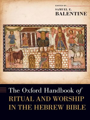 cover image of The Oxford Handbook of Ritual and Worship in the Hebrew Bible
